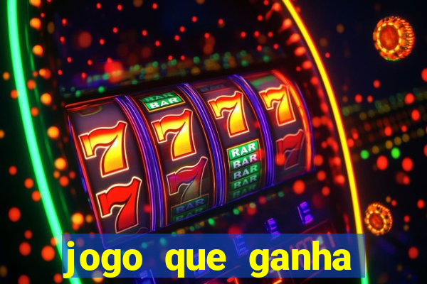 jogo que ganha dinheiro sem colocar dinheiro